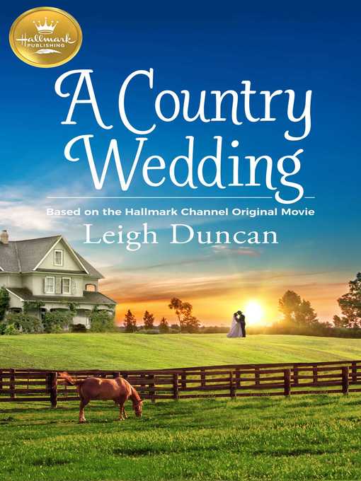 Cover image for A Country Wedding: Based on a Hallmark Channel original movie